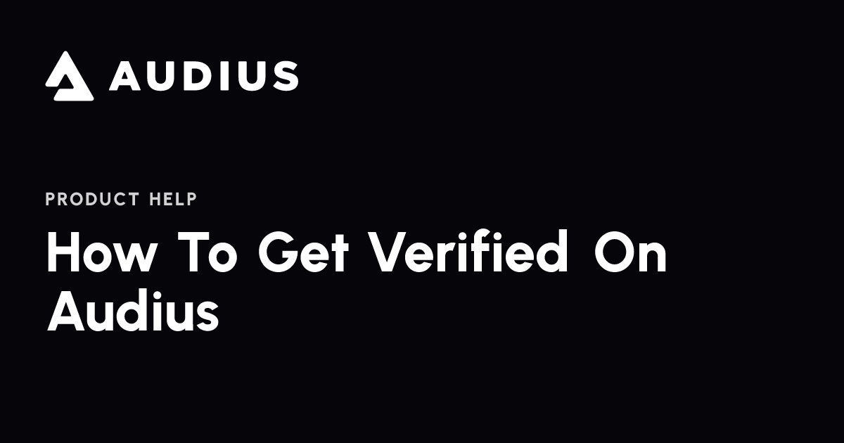 How To Get Verified On Audius | Audius Help